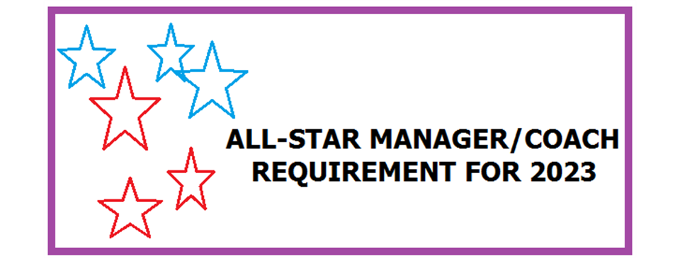 NEW Requirement to be ALL-STAR MANAGER/COACH